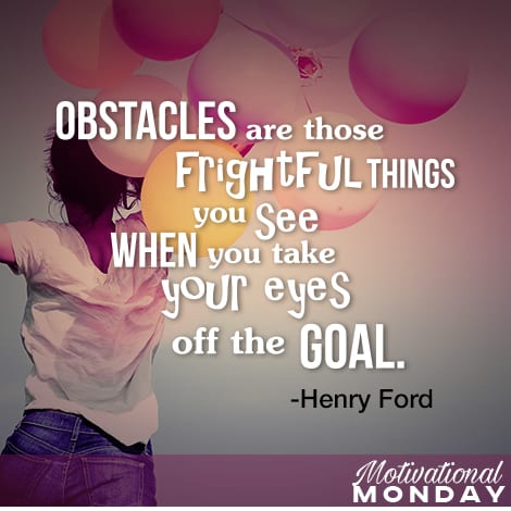 Obstacles are those frightful things
