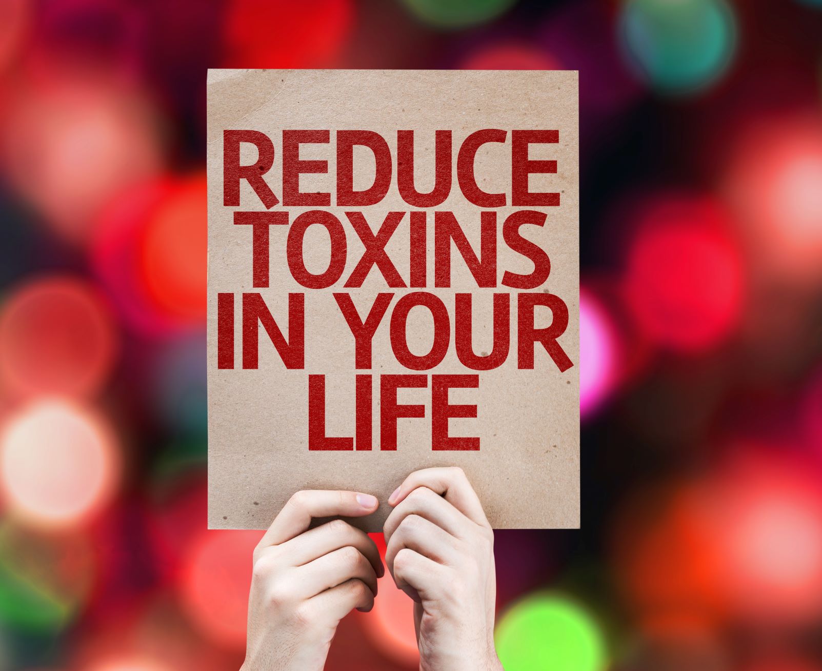 Get Those Toxins Out of Your Body!